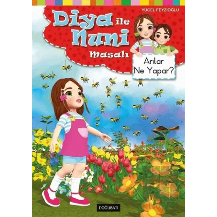 Diya ile Nuni Masalı - Arılar Ne Yapar?