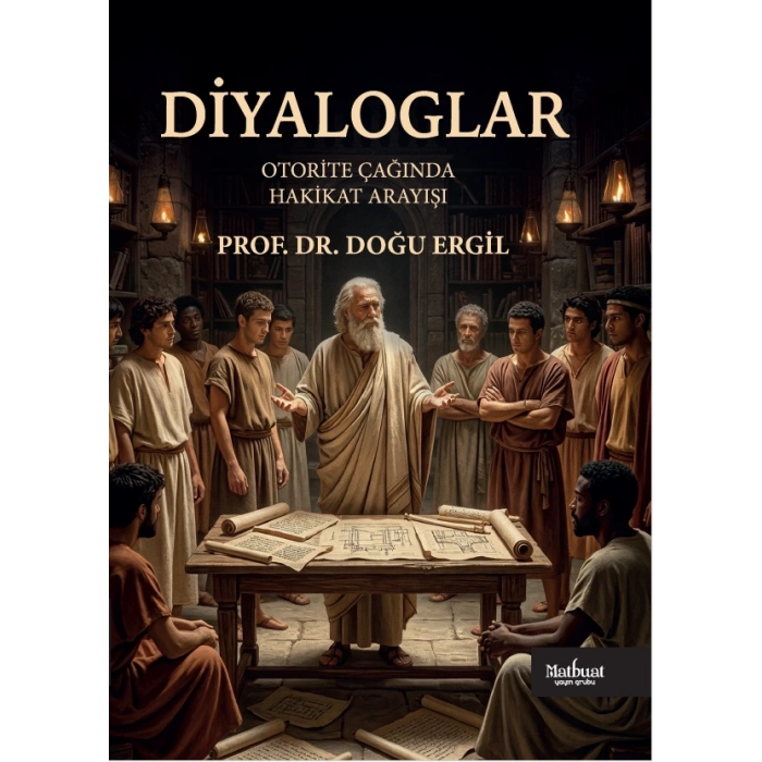 Diyaloglar - Otorite Çağında Hakikat Arayışı