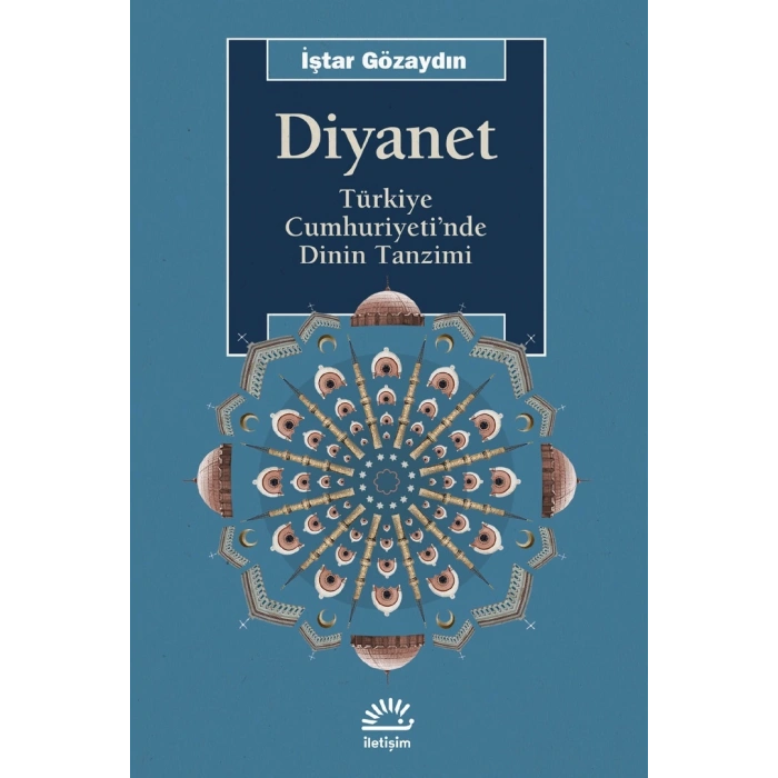 Diyanet: Türkiye Cumhuriyetinde Dinin Tanzimi