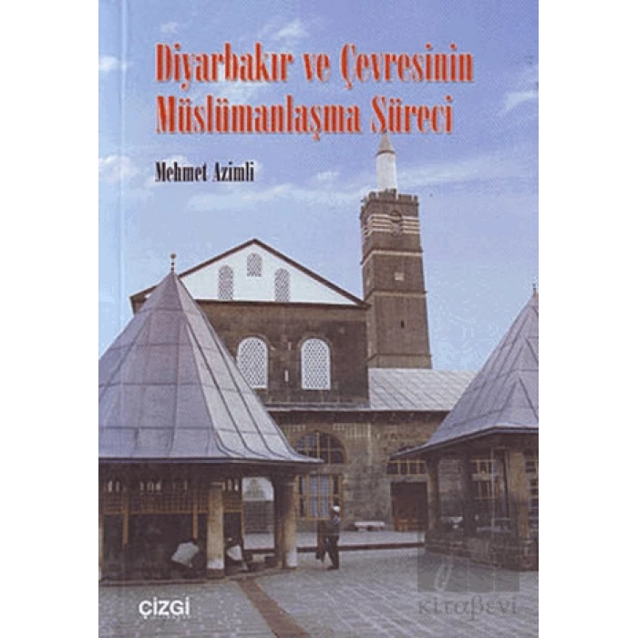 Diyarbakır ve Çevresinin Müslümanlaşma Süreci