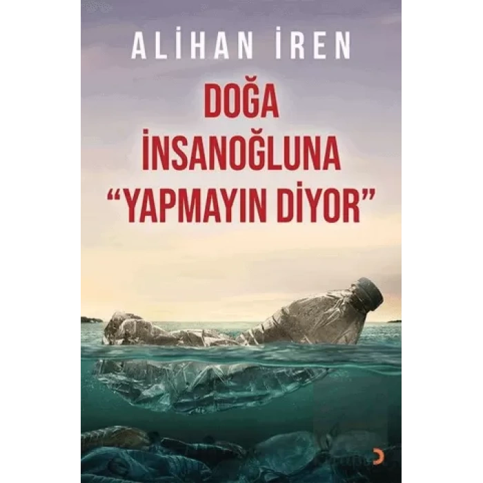 Doğa İnsanoğluna Yapmayın Diyor
