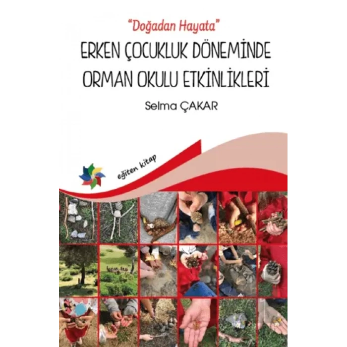Doğadan Hayata - Erken Çocukluk Döneminde Orman Okulu Etkinlikeri