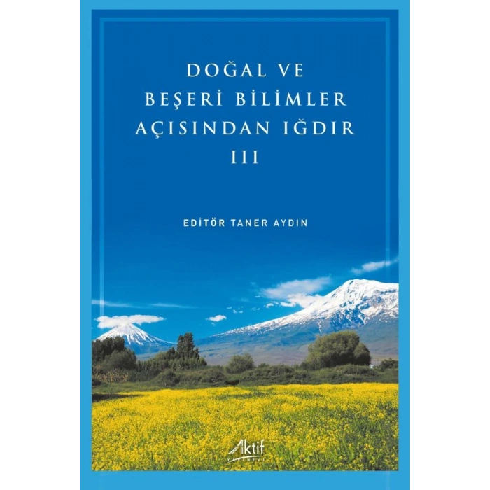 Doğal ve Beşeri Bilimler Açısından Iğdır - III