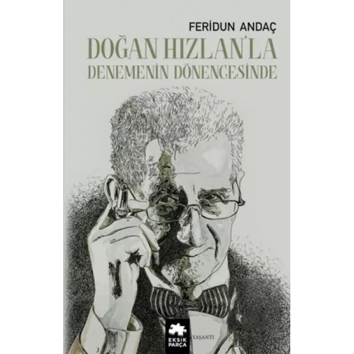 Doğan Hızlan’la Denemenin Dönengesinde