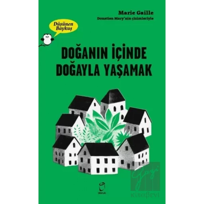 Doğanın İçinde Doğayla Yaşamak - Düşünen Baykuş