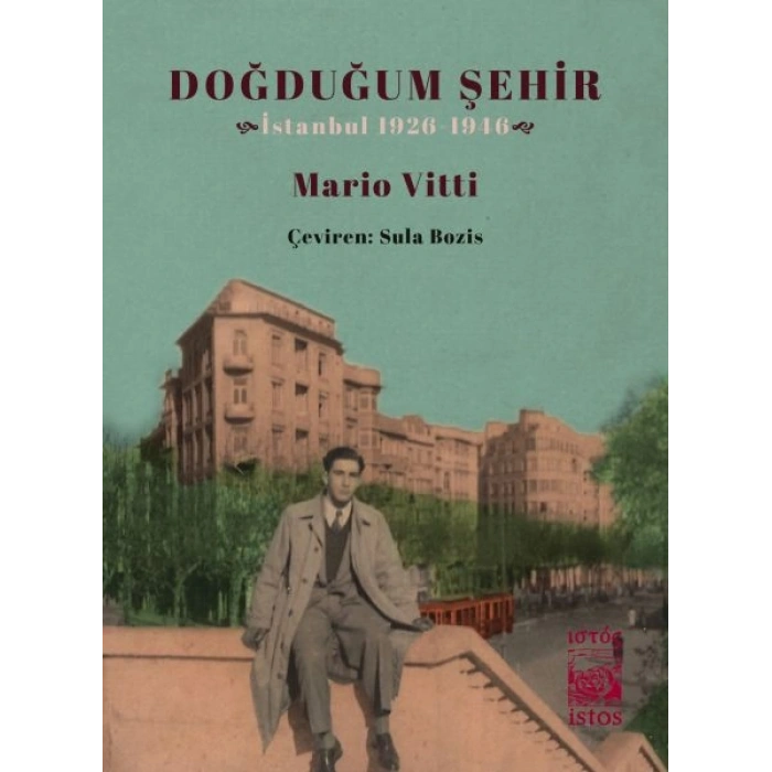 Doğduğum Şehir: İstanbul 1926 1946