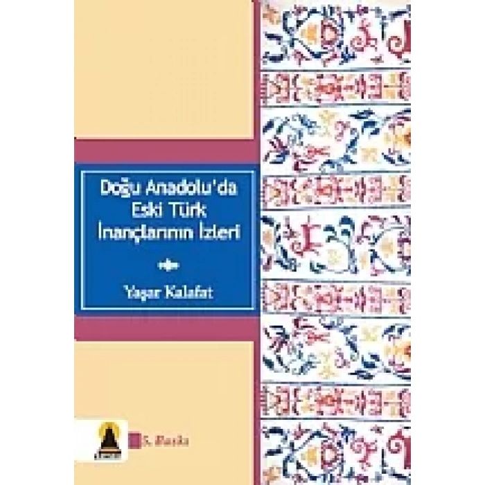 Doğu Anadolu'da Eski Türk İnançlarının İzleri