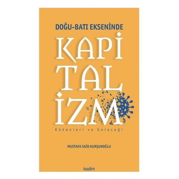 Doğu - Batı Ekseninde Kapitalizm