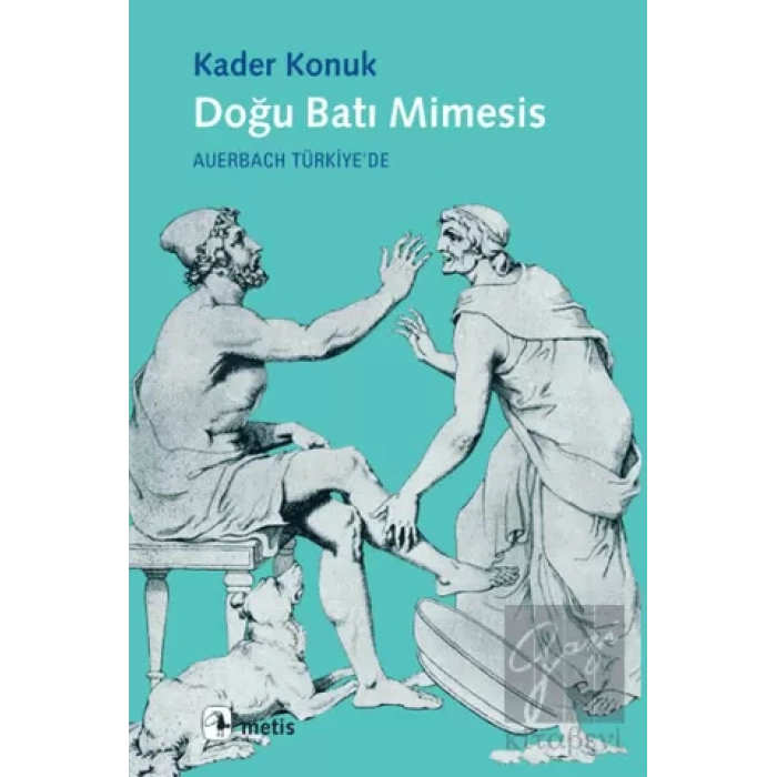 Doğu Batı Mimesis: Auerbach Türkiyede