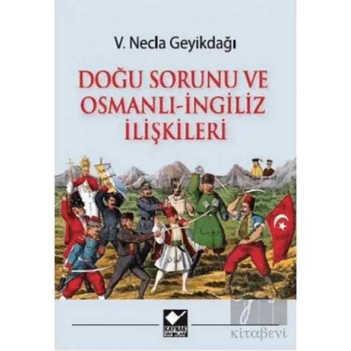 Doğu Sorunu ve Osmanlı - İngiliz İlişkileri