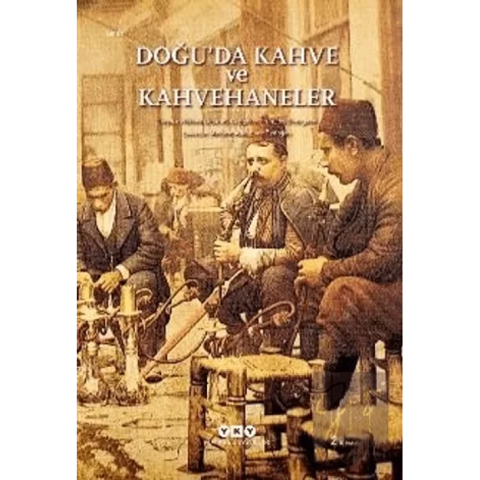 Doğu’da Kahve ve Kahvehaneler