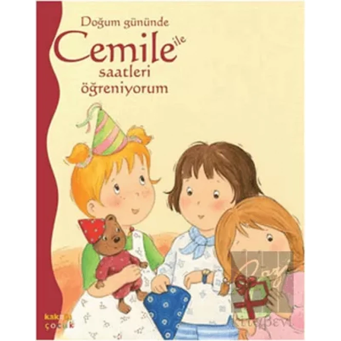 Doğum Gününde Cemile ile Saatleri Öğreniyorum