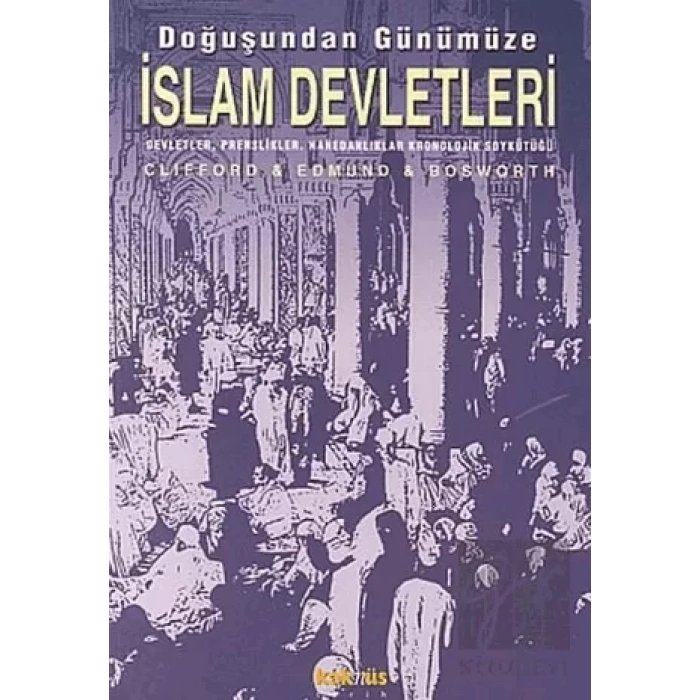 Doğuşundan Günümüze İslam Devletleri