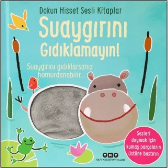 Dokun Hisset Sesli Kitaplar - Suaygırını Gıdıklamayın!