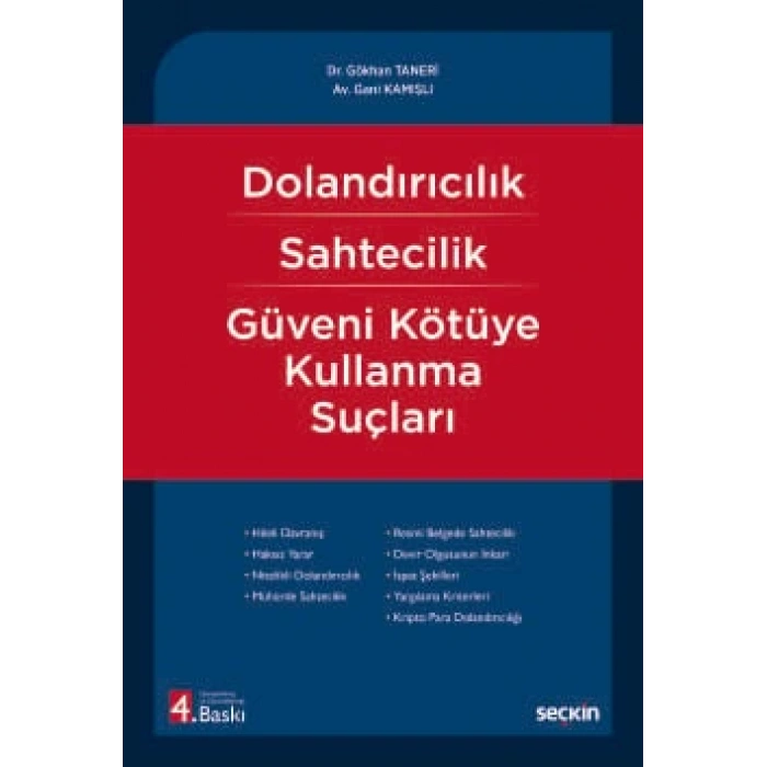 Dolandırıcılık – Sahtecilik – Güveni Kötüye Kullanma Suçları