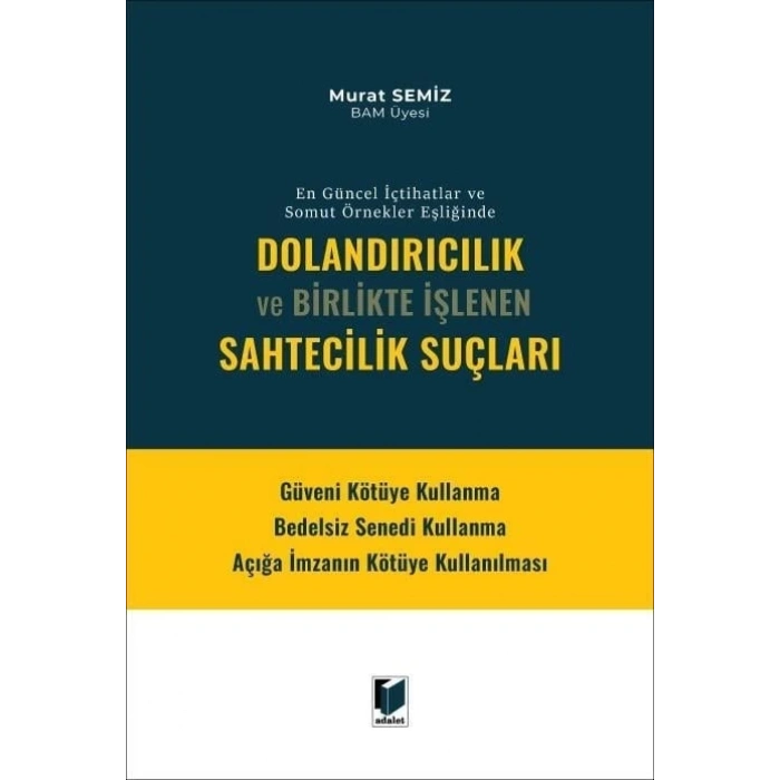 Dolandırıcılık Ve Birlikte İşlenen Sahtecilik Suçları