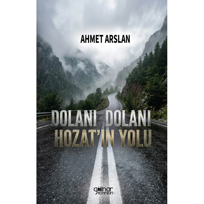 Dolanı Dolanı Hozat’ın Yolu