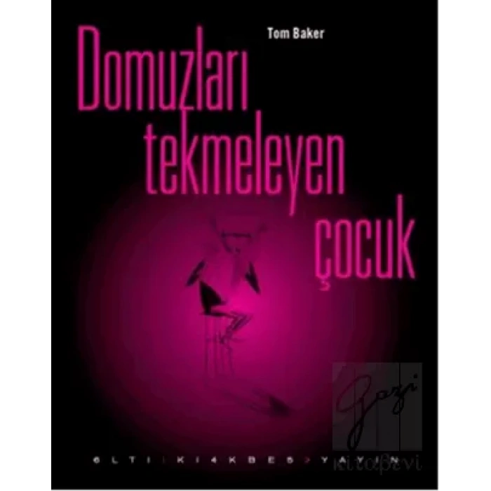 Domuzları Tekmeleyen Çocuk