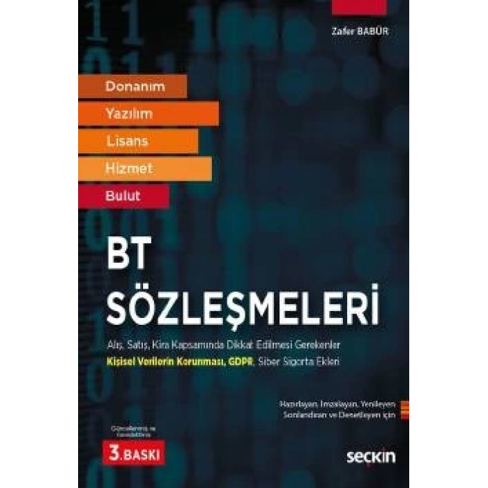 Donanım, Yazılım, Lisans, Hizmet, BulutBT Sözleşmeleri  Alış, Satış, Kira Kapsamında Dikkat Edilmesi Gerekenler Kişisel Verilerin Korunması – GDPR – Siber Sigorta Ekleri