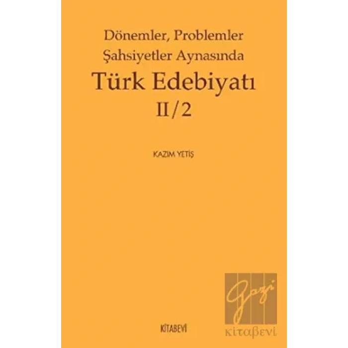 Dönemler, Problemler Şahsiyetler Aynasında Türk Edebiyatı 2 / 2
