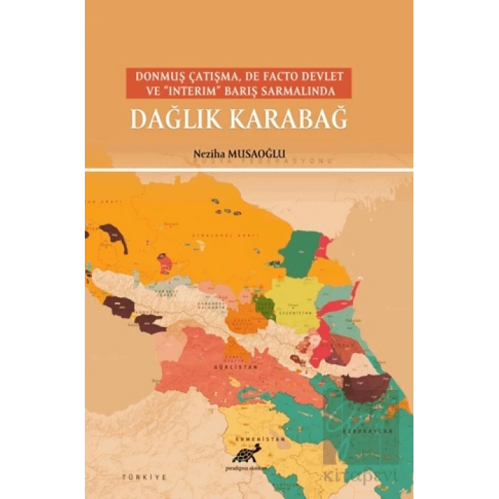 Donmuş Çatışma, De Facto Devlet Ve “Interim” Barış Sarmalında Dağlık Karabağ