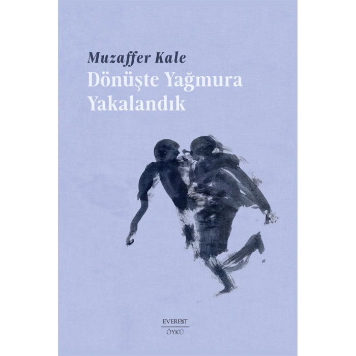 Dönüşte Yağmura Yakalandık