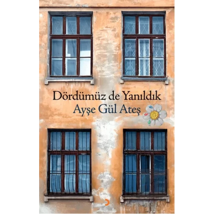 Dördümüz de Yanıldık