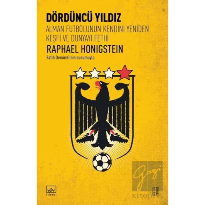 Dördüncü Yıldız: Alman Futbolunun Kendini Yeniden Keşfi ve Dünyayı Fethi