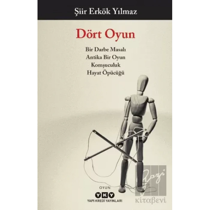 Dört Oyun – Bir Darbe Masalı, Antika Bir Oyun, Komşuculuk, Hayat Öpücüğü