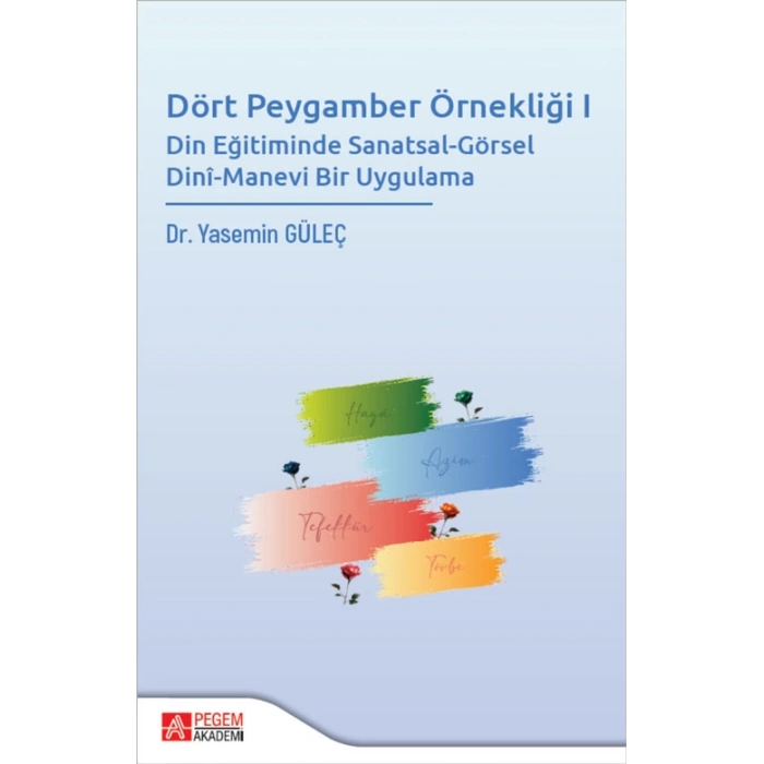 Dört Peygamber Örnekliği I - Din Eğitiminde Sanatsal-Görsel Dini-Manevi Bir Uygulama