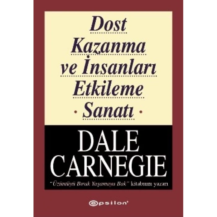 Dost Kazanma ve İnsanları Etkileme Sanatı