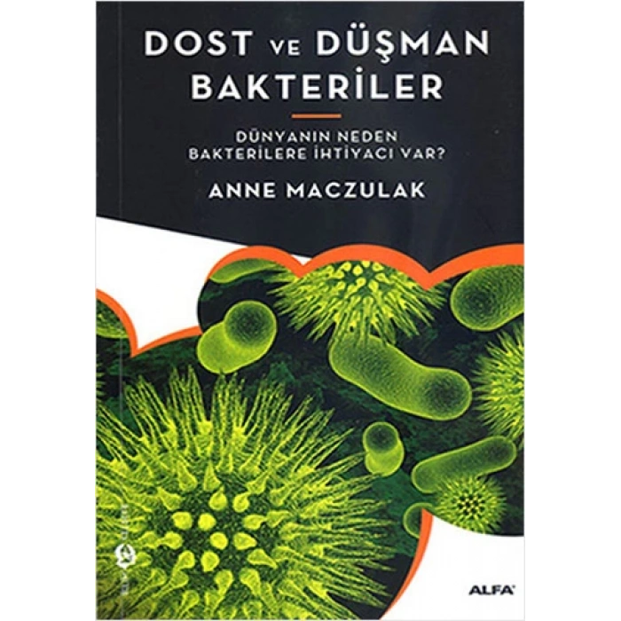 Dost ve Düşman Bakteriler