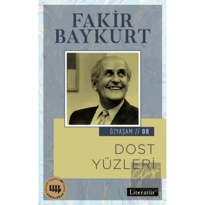 Özyaşam Öyküsü 08: Dost Yüzleri 2.Basım