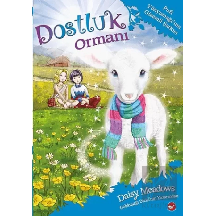 Dostluk Ormanı 12 - Pufi Yünyumağının Gizemli Şarkısı