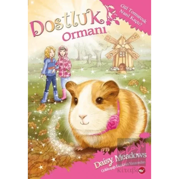 Dostluk Ormanı - 8 / Gül Tomurcuk Nasıl Kaçtı?