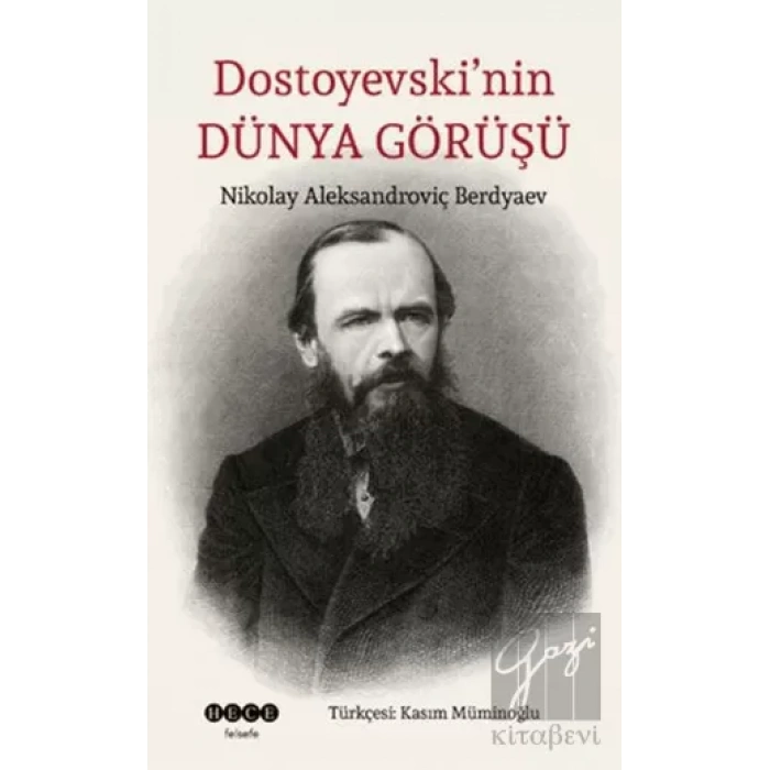 Dostoyevski’nin Dünya Görüşü