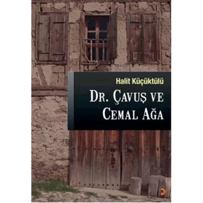 Dr. Çavuş ve Cemal Ağa