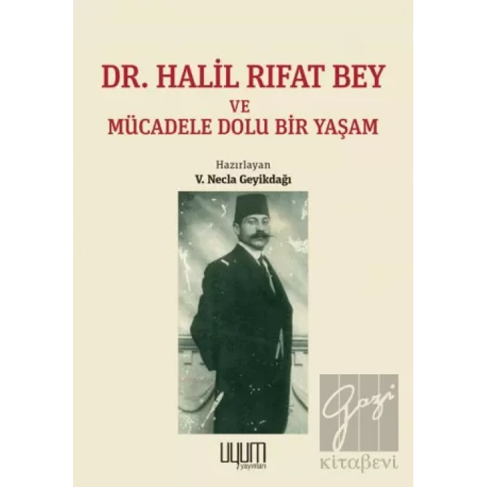 Dr. Halil Rıfat Bey ve Mücadele Dolu Bir Yaşam