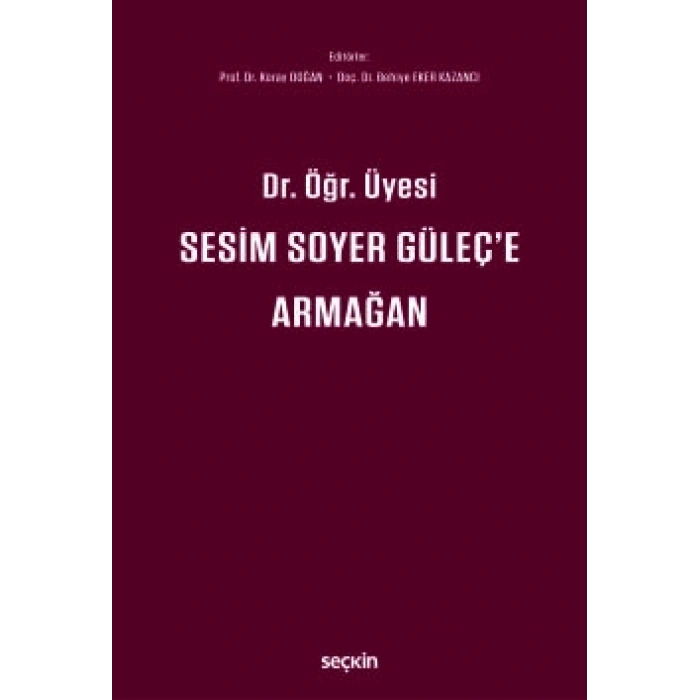 Dr. Öğr. Üyesi Sesim SOYER GÜLEÇ'e Armağan