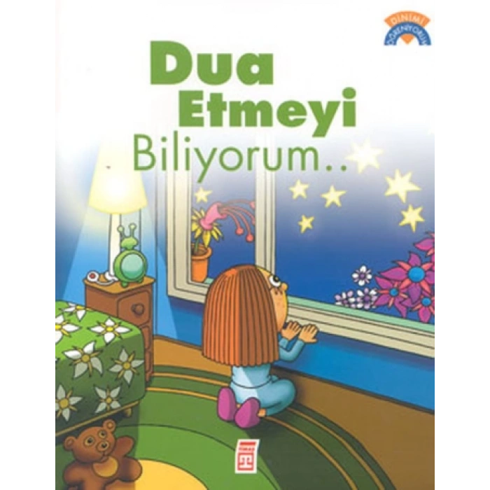Dua Etmeyi Biliyorum - Dinimi Öğreniyorum