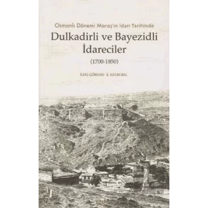 Dulkadirli ve Beyazidli İdareciler (1700-1850)