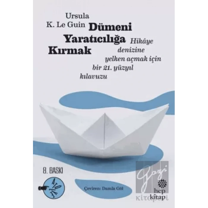 Dümeni Yaratıcılığa Kırmak: Hikaye Denizine Yelken Açmak İçin Bir 21. Yüzyıl Kılavuzu