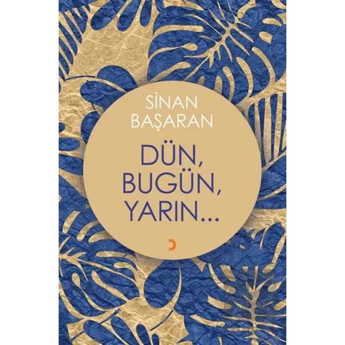 Dün, Bugün, Yarın...