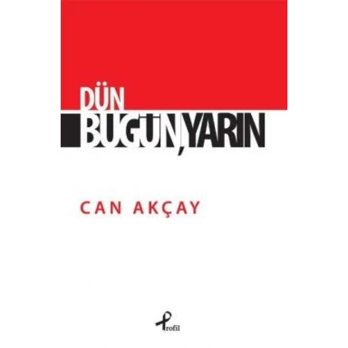 Dün, Bugün, Yarın