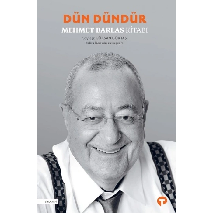 Dün Dündür - Mehmet Barlas Kitabı