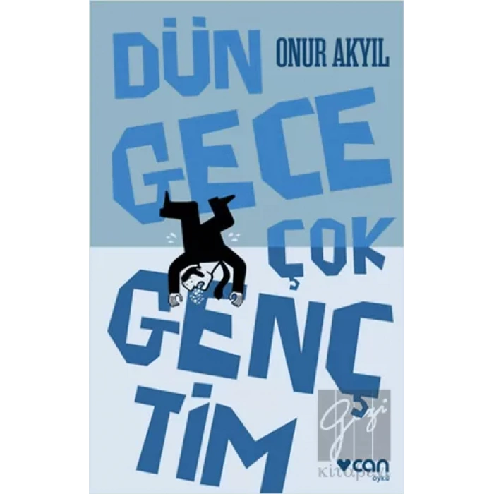 Dün Gece Çok Gençtim