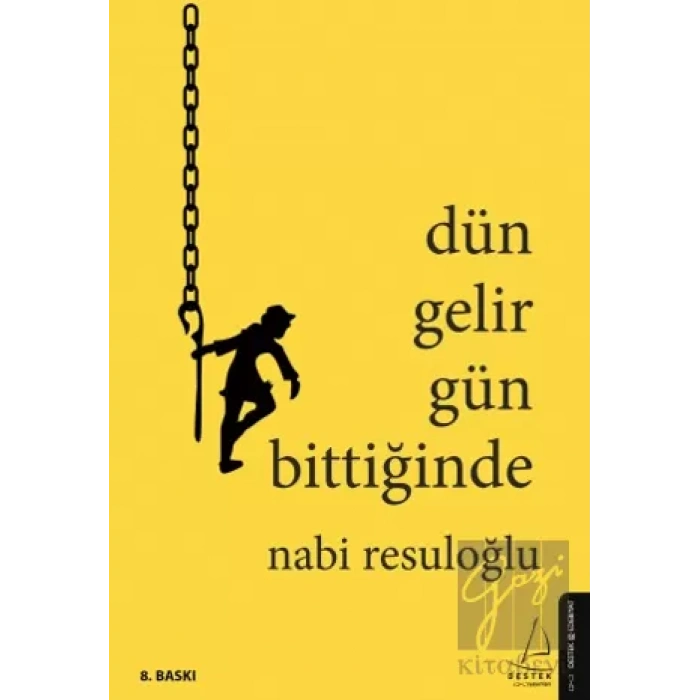 Dün Gelir Gün Bittiğinde