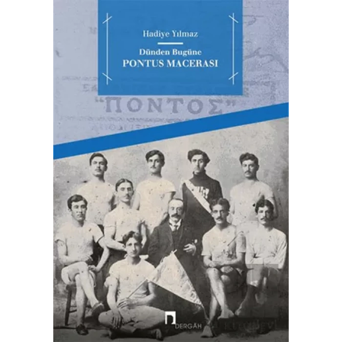 Dünden Bugüne Pontus Macerası