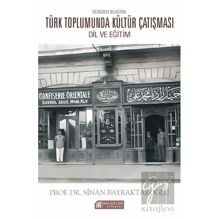 Dünden Bugüne Türk Toplumunda Kültür Çatışması: Dil ve Eğitim