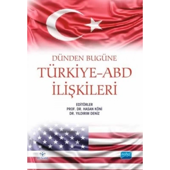 Dünden Bugüne Türkiye-ABD İlişkileri